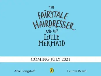 Fairytale Hairdresser and the Little Mermaid. New Edition, Paperback/Abie Longstaff