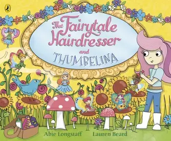 Fairytale Hairdresser and Thumbelina, Paperback/Abie Longstaff
