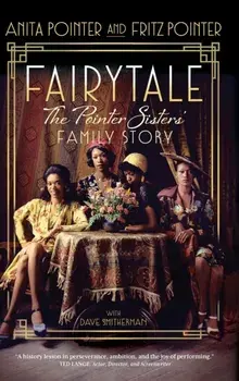 Fairytale: The Pointer Sisters' Family Story, Hardcover/Anita Pointer