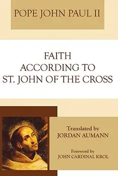 Faith According to St. John of the Cross, Paperback/***