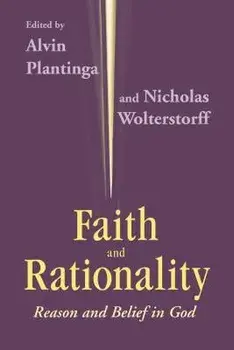 Faith and Rationality: Theology, Paperback/Alvin Plantinga