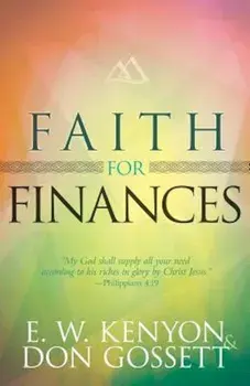 Faith for Finances, Paperback/E. W. Kenyon