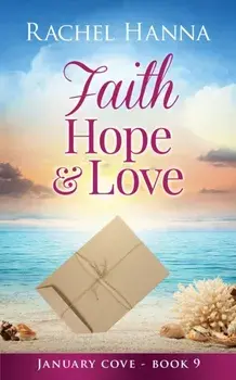 Faith, Hope & Love, Paperback/Rachel Hanna
