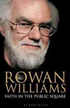 Faith in the Public Square, Paperback/Rowan Williams