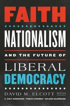 Faith, Nationalism, and the Future of Liberal Democracy, Paperback/Volker Haarmann