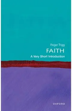 Faith - Roger (emeritus Professor Of Philosophy Trigg
