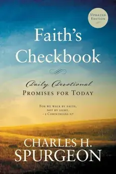 Faith's Checkbook: Daily Devotional - Promises for Today, Paperback/Charles H. Spurgeon