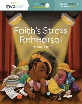 Faith's Stress Rehearsal: Feeling Stress & Learning Balance, Paperback/Sophia Day