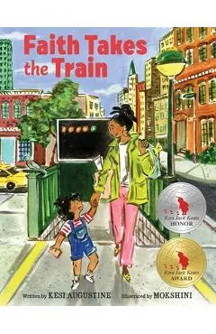 Faith Takes the Train - Kesi Augustine