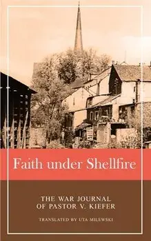 Faith under Shellfire, Paperback/Viktor Kiefer