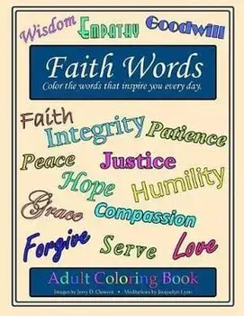 Faith Words Adult Coloring Book: Color the words that inspire you every day, Paperback/Jacquelyn Lynn