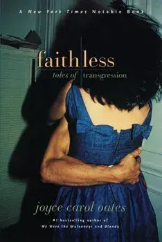 Faithless: Tales of Transgression, Paperback/Joyce Carol Oates