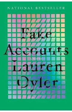 Fake Accounts - Lauren Oyler