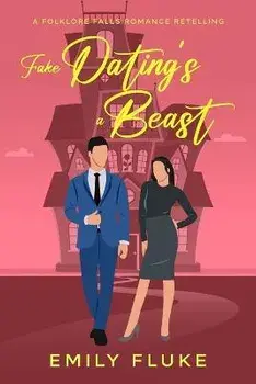 Fake Dating's a Beast, Paperback/Emily Fluke