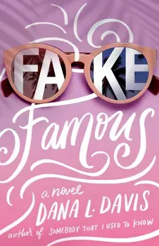 Fake Famous. A Novel, Paperback/Dana L. Davis