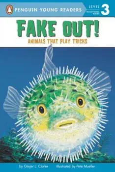 Fake Out!: Animals That Play Tricks, Paperback/Ginjer L. Clarke