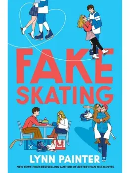 Fake Skating, Paperback/Lynn Painter