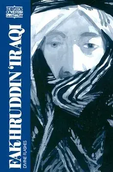 Fakhruddin Iraqi: Divine Flashes, Paperback/William C. Chittick
