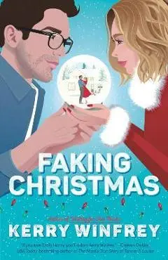 Faking Christmas - Kerry Winfrey