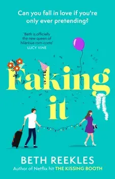 Faking It, Paperback/Beth Reekles