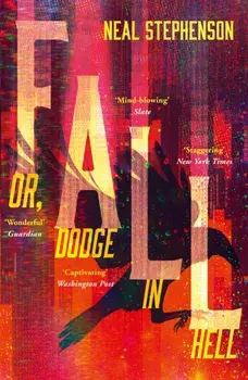 Fall or, Dodge in Hell, Paperback/Neal Stephenson