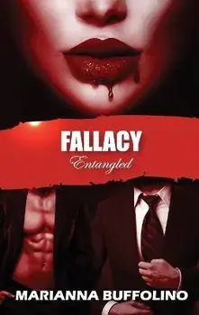 Fallacy: Entangled, Hardcover/Marianna Buffolino