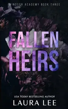 Fallen Heirs - Special Edition: A Dark High School Bully Romance, Paperback/Laura Lee