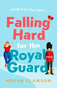 Falling Hard for the Royal Guard, Paperback/***