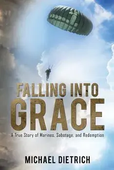 Falling Into Grace, Paperback/Michael Dietrich