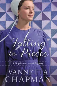 Falling to Pieces: An Amish Mystery, Paperback/Vannetta Chapman