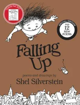 Falling Up Special Edition: With 12 New Poems, Hardcover/Shel Silverstein