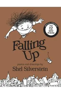 Falling Up Special Edition: With 12 New Poems - Shel Silverstein