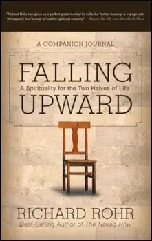Falling Upward: A Spirituality for the Two Halves of Life -- A Companion Journal, Paperback/Richard Rohr