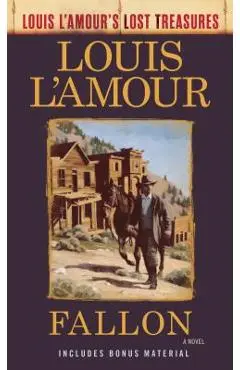 Fallon (Louis l'Amour's Lost Treasures) - Louis L'amour