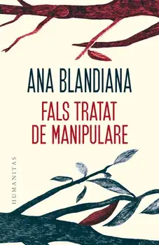 Fals tratat de manipulare/Ana Blandiana