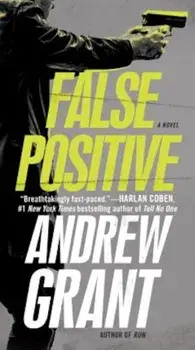 False Positive, Paperback/Andrew Grant