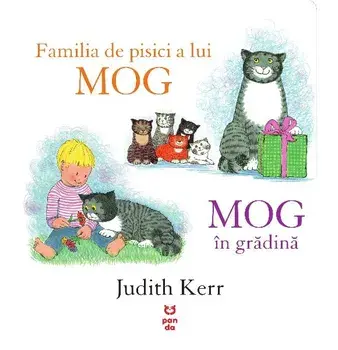 Familia de pisici a lui Mog. Mog in gradina/Judith Kerr