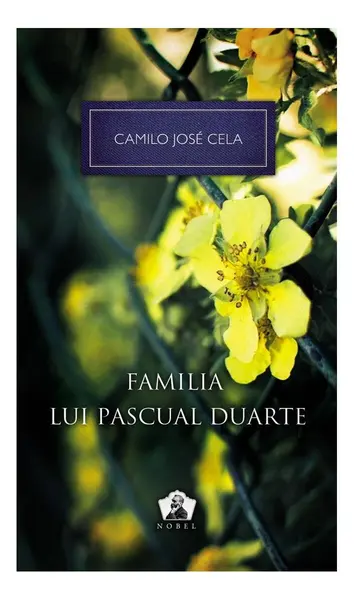 Familia lui Pascual Duarte - Colecţia Nobel - Camilo José Cela