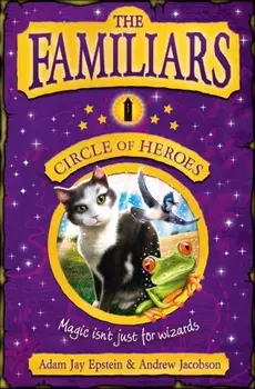 Familiars: Circle of Heroes, Paperback/Andrew Jacobson