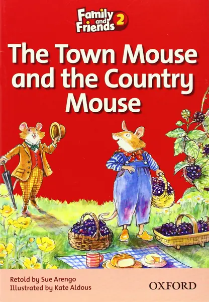 Family and Friends Readers 2 - The Town Mouse and the Country Mouse | Sue Arengo, Kate Aldous