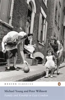Family and Kinship in East London, Paperback/Peter Willmott