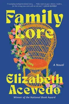 Family Lore, Hardcover/Elizabeth Acevedo
