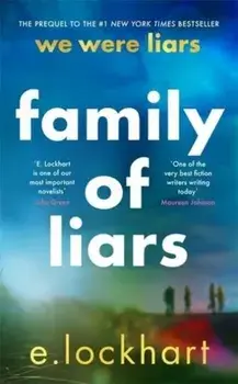 Family of Liars. The Prequel to We Were Liars, Hardback/E. Lockhart