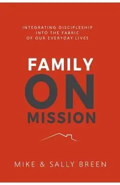 Family on Mission, 2nd Edition - Mike Breen