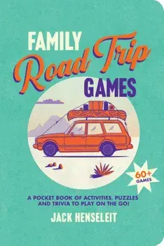 Family Road Trip Games. A Pocket Book of Games, Puzzles, Activities and Trivia to Play on the Go, Paperback/Jack Henseleit