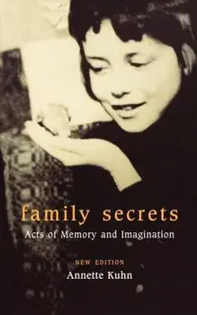 Family Secrets, Paperback/Annette Kuhn