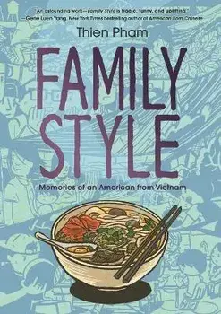 Family Style: Memories of an American from Vietnam, Paperback/Thien Pham