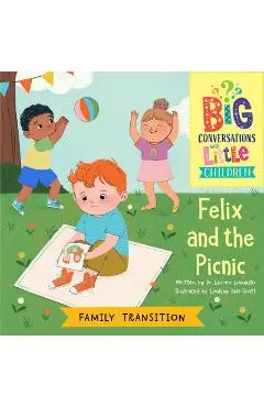 Family Transitions -- Felix and the Picnic - Lauren Loquasto