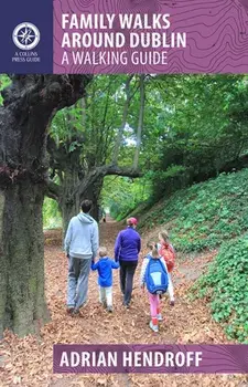 Family Walks Around Dublin, Paperback/Adrian Hendroff