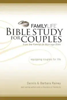 FamilyLife Bible Study for Couples, Paperback/Dennis Rainey